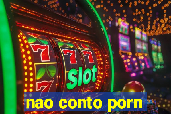 nao conto porn